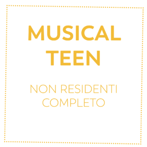 MUSICAL TEEN - NON RESIDENTI - COMPLETO