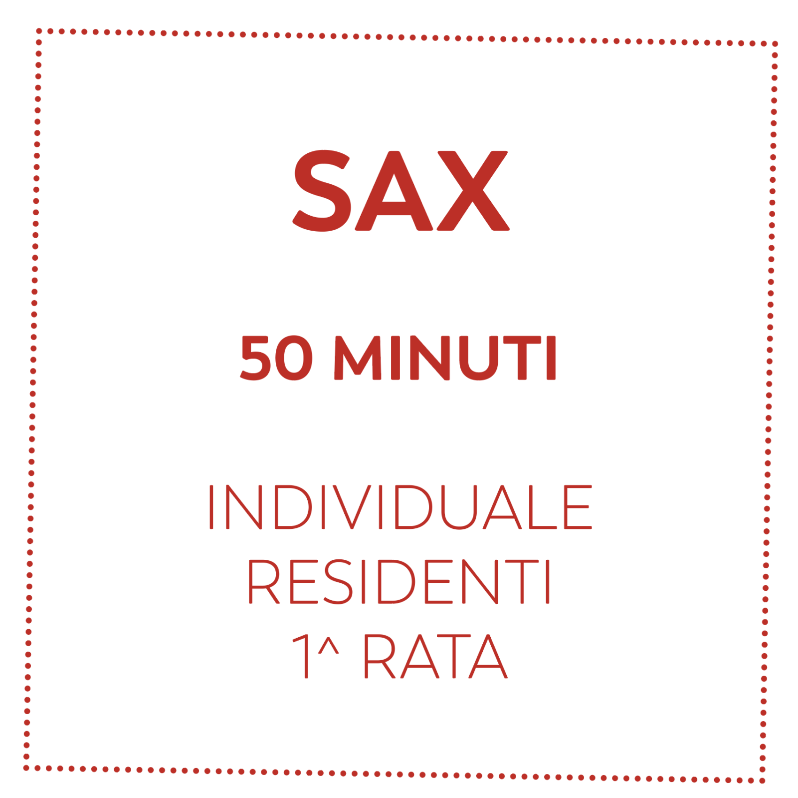 SAX 50 MIN - RESIDENTI - 1^ RATA