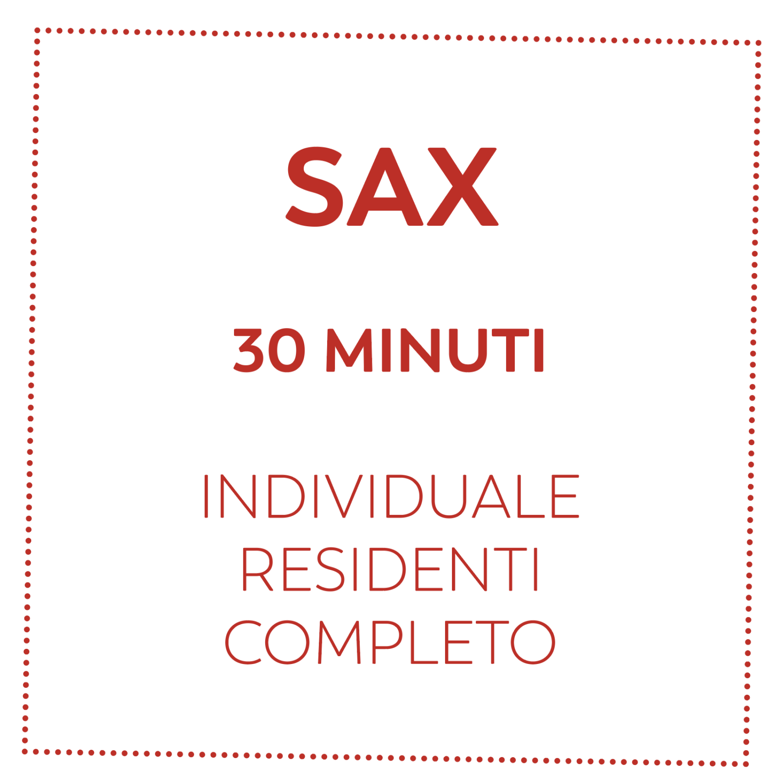 SAX 30 MIN - RESIDENTI - COMPLETO
