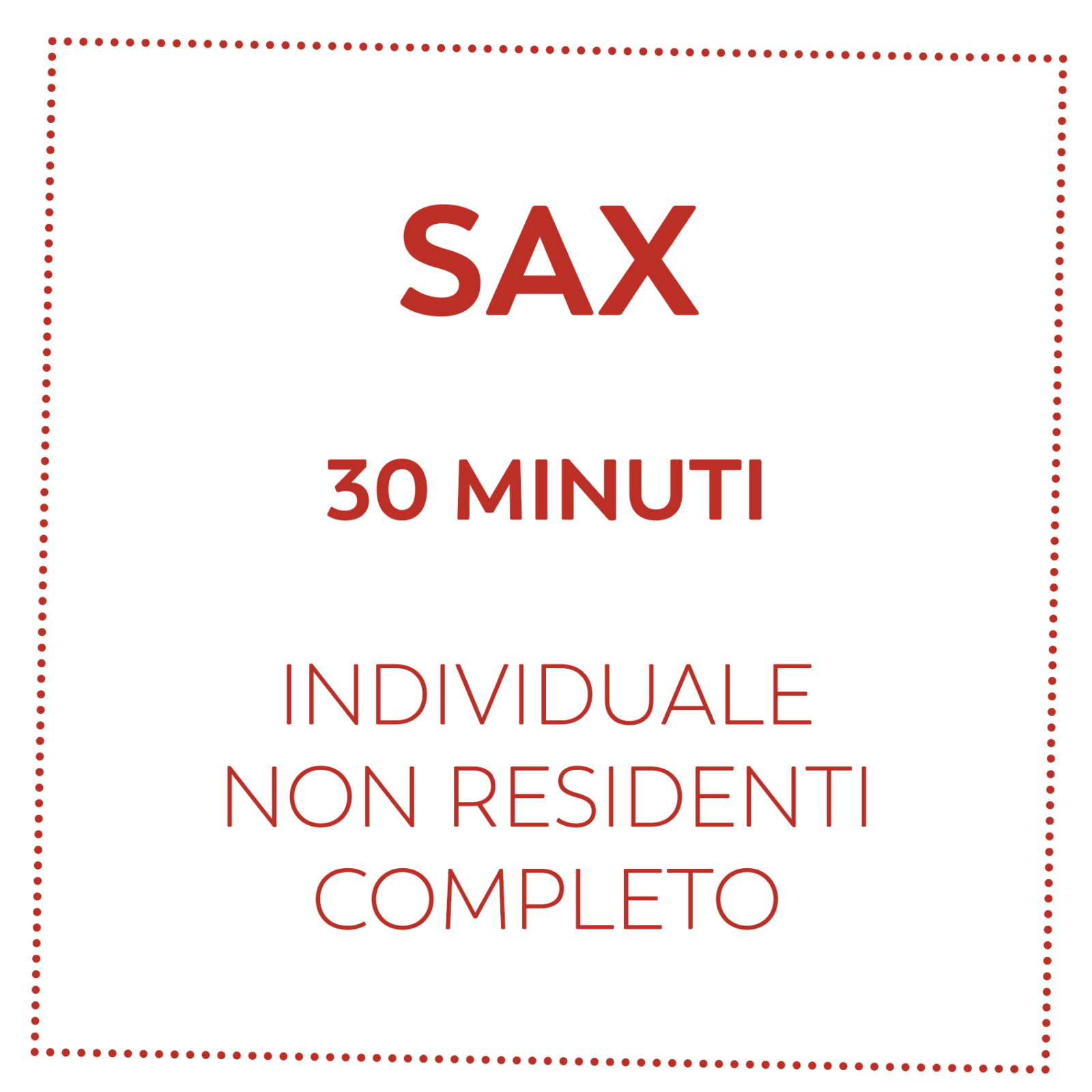 SAX 30 MIN - NON RESIDENTI - COMPLETO