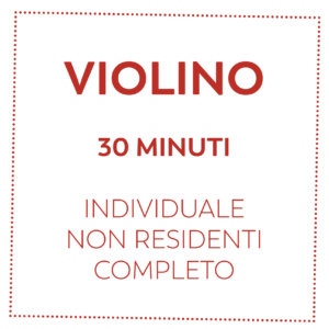 VIOLINO 30 MIN - NON RESIDENTI - COMPLETO