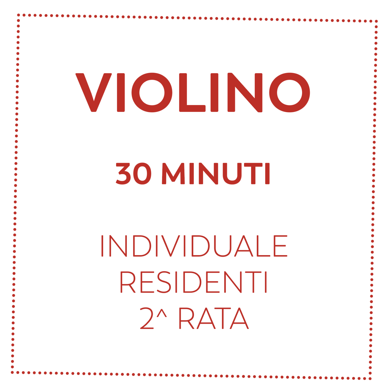 VIOLINO 30 MIN - RESIDENTI - 2^ RATA