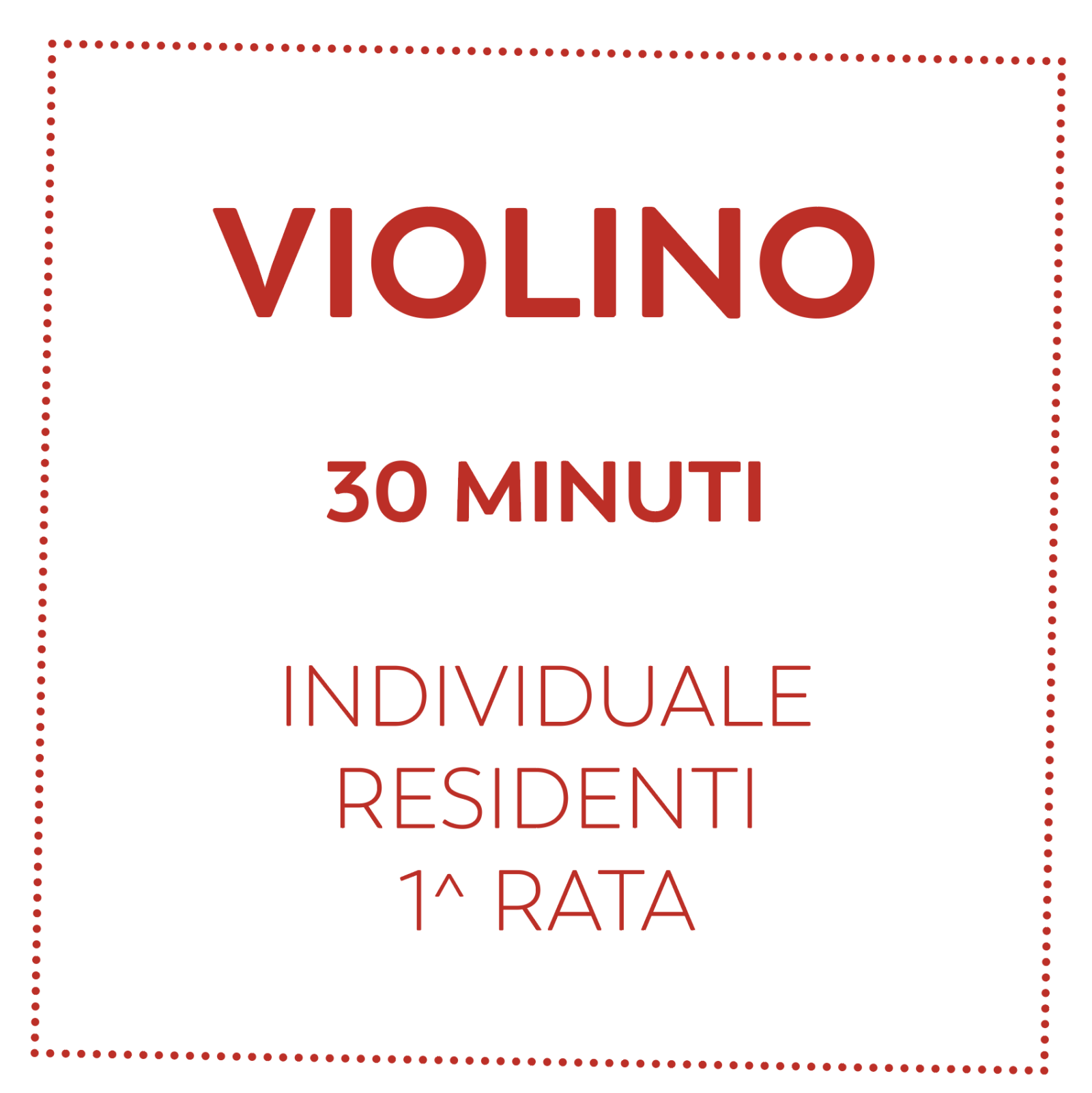 VIOLINO 30 MIN - RESIDENTI - 1^ RATA