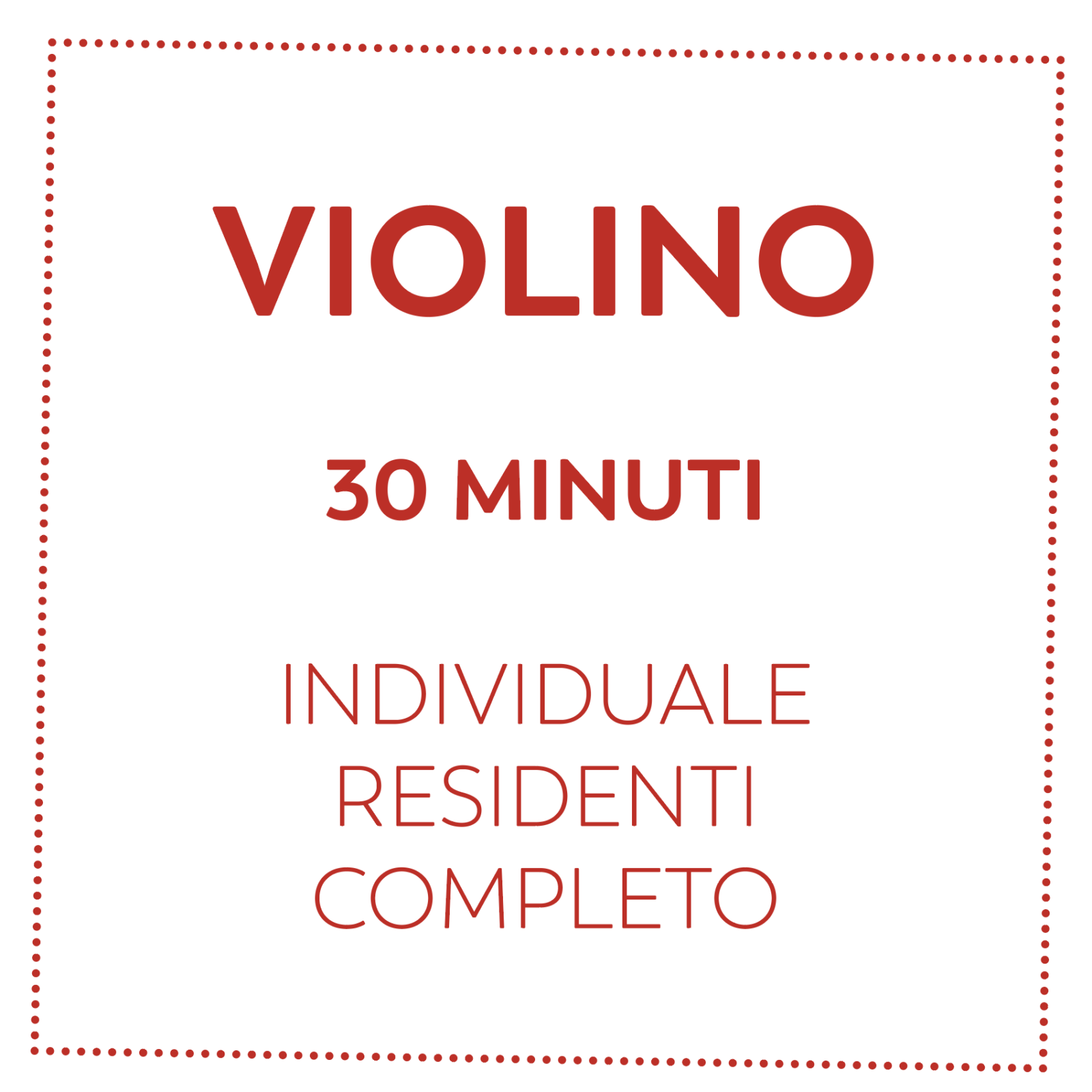 VIOLINO 30 MIN - RESIDENTI - COMPLETO