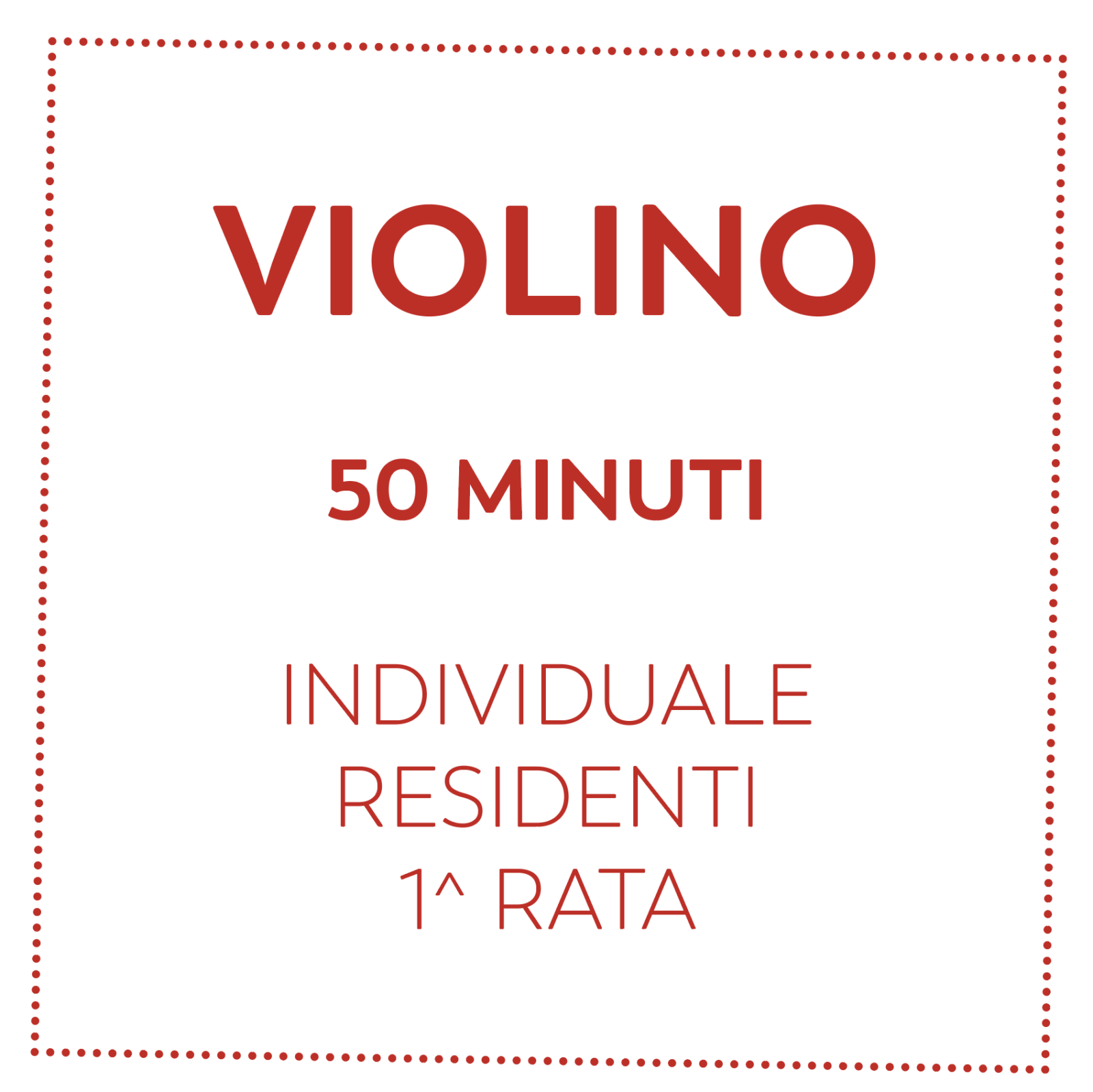 VIOLINO 50 MIN - RESIDENTI - 1^ RATA