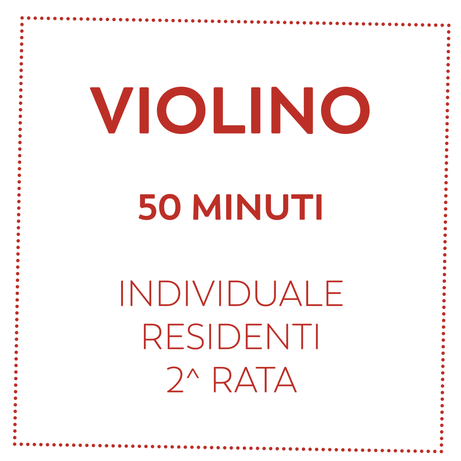 VIOLINO 50 MIN - RESIDENTI - 2^ RATA