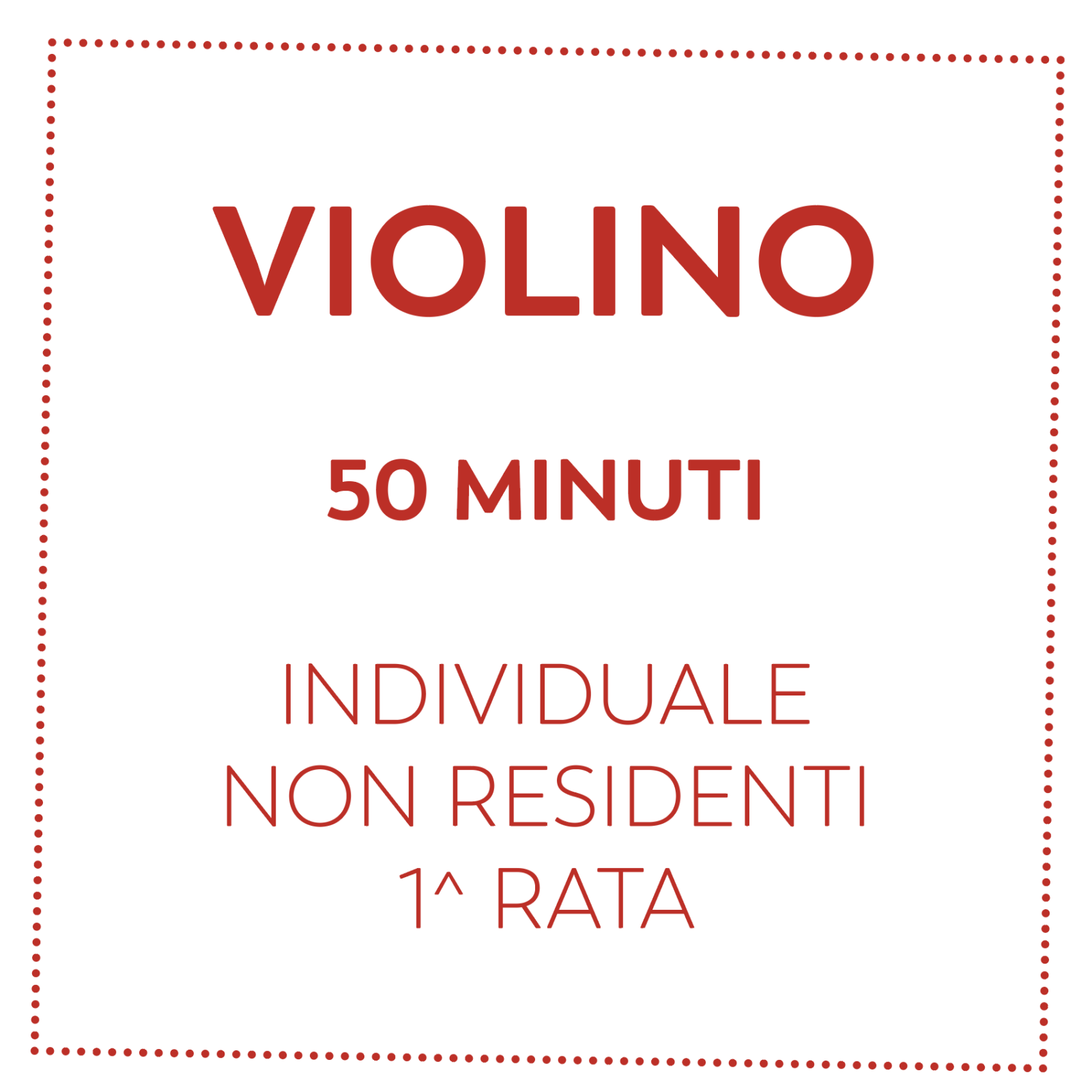 VIOLINO 50 MIN - NON RESIDENTI - 1^ RATA