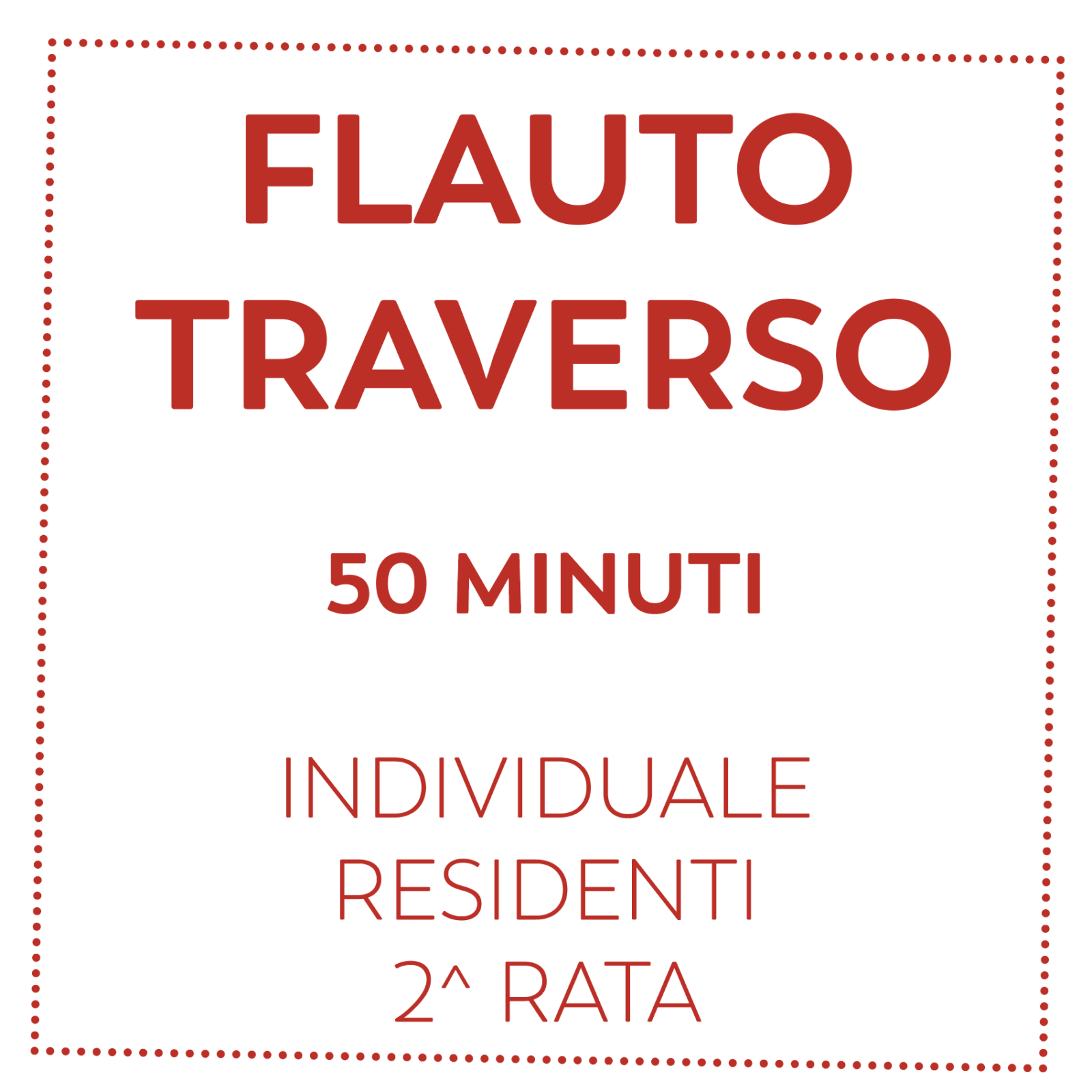 FLAUTO TRAVERSO 50 MIN - RESIDENTI - 2^ RATA