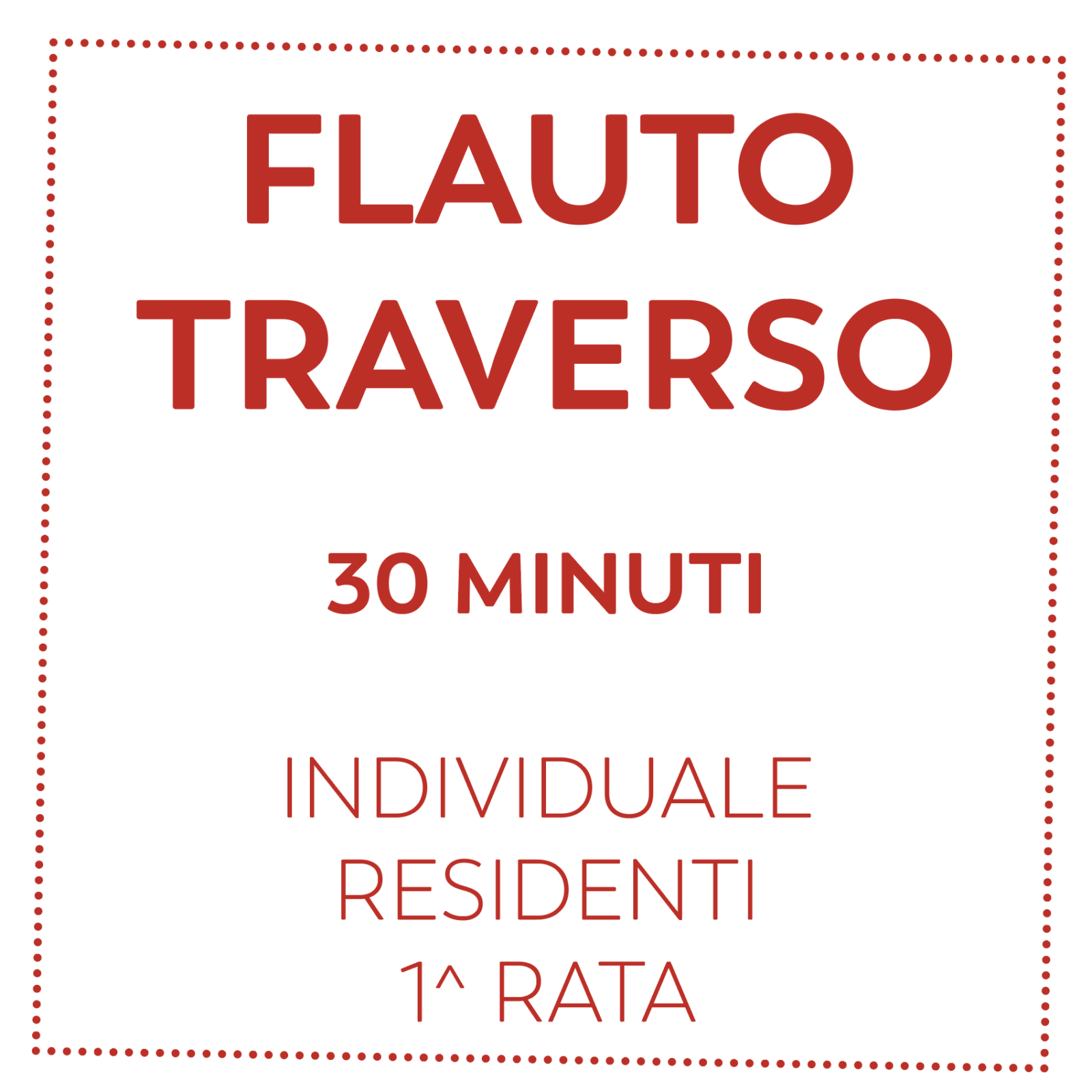 FLAUTO TRAVERSO 30 MIN - RESIDENTI - 1^ RATA
