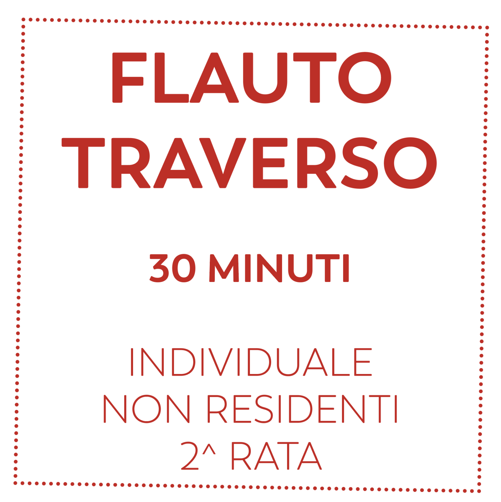 FLAUTO TRAVERSO 30 MIN - NON RESIDENTI - 2^ RATA
