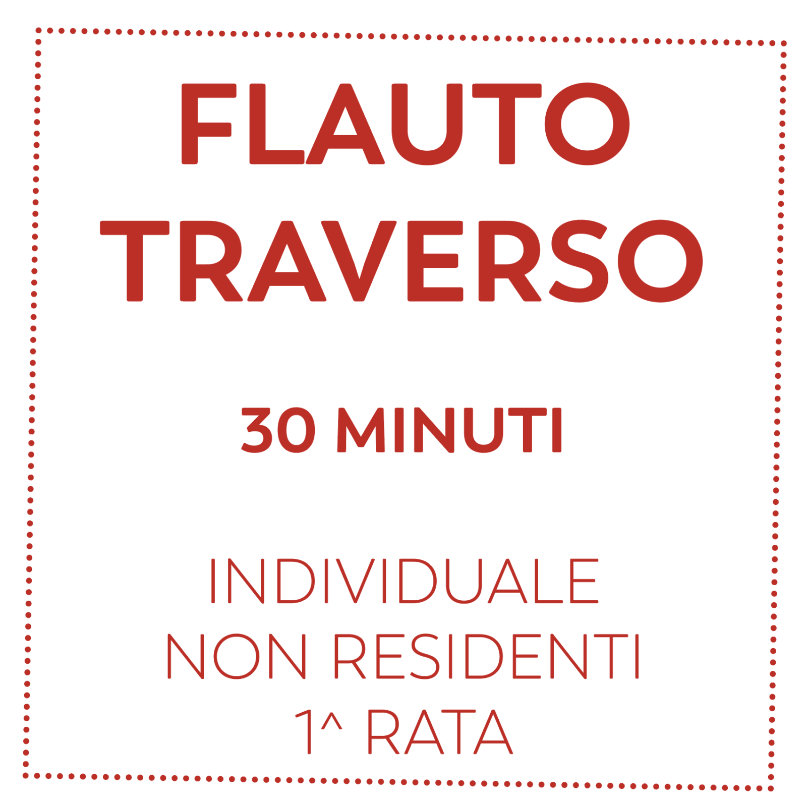 FLAUTO TRAVERSO 30 MIN - NON RESIDENTI - 1^ RATA