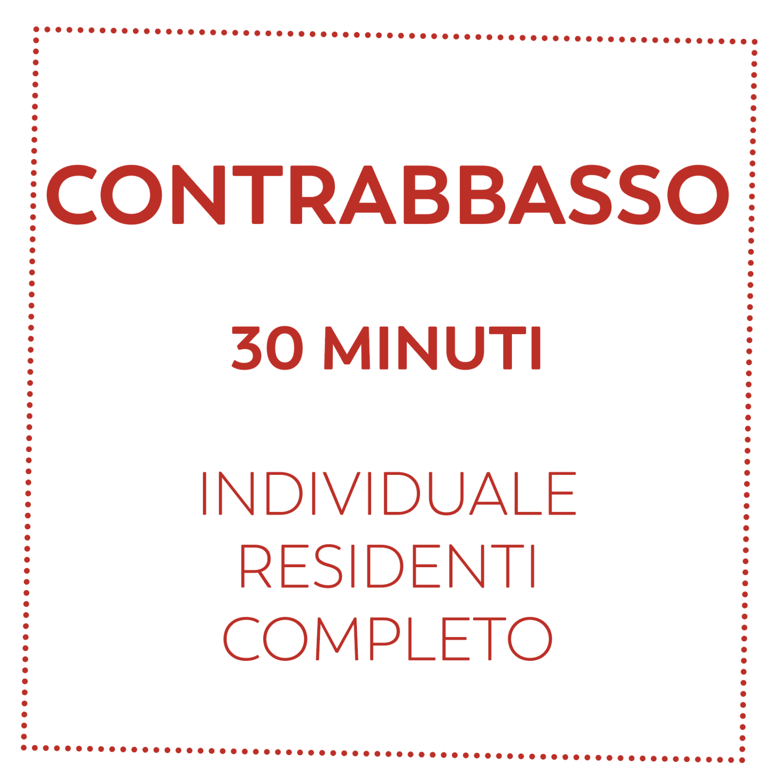 CONTRABBASSO 30 MIN - RESIDENTI - COMPLETO