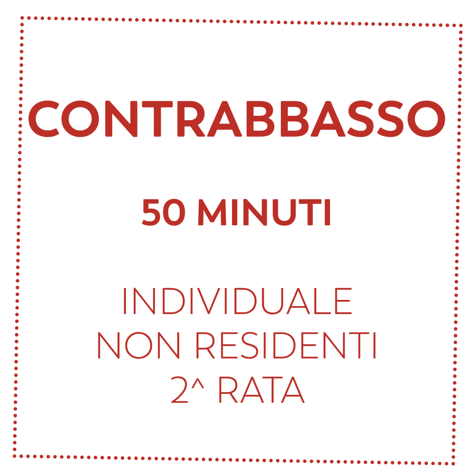 CONTRABBASSO 50 MIN - NON RESIDENTI - 2^ RATA