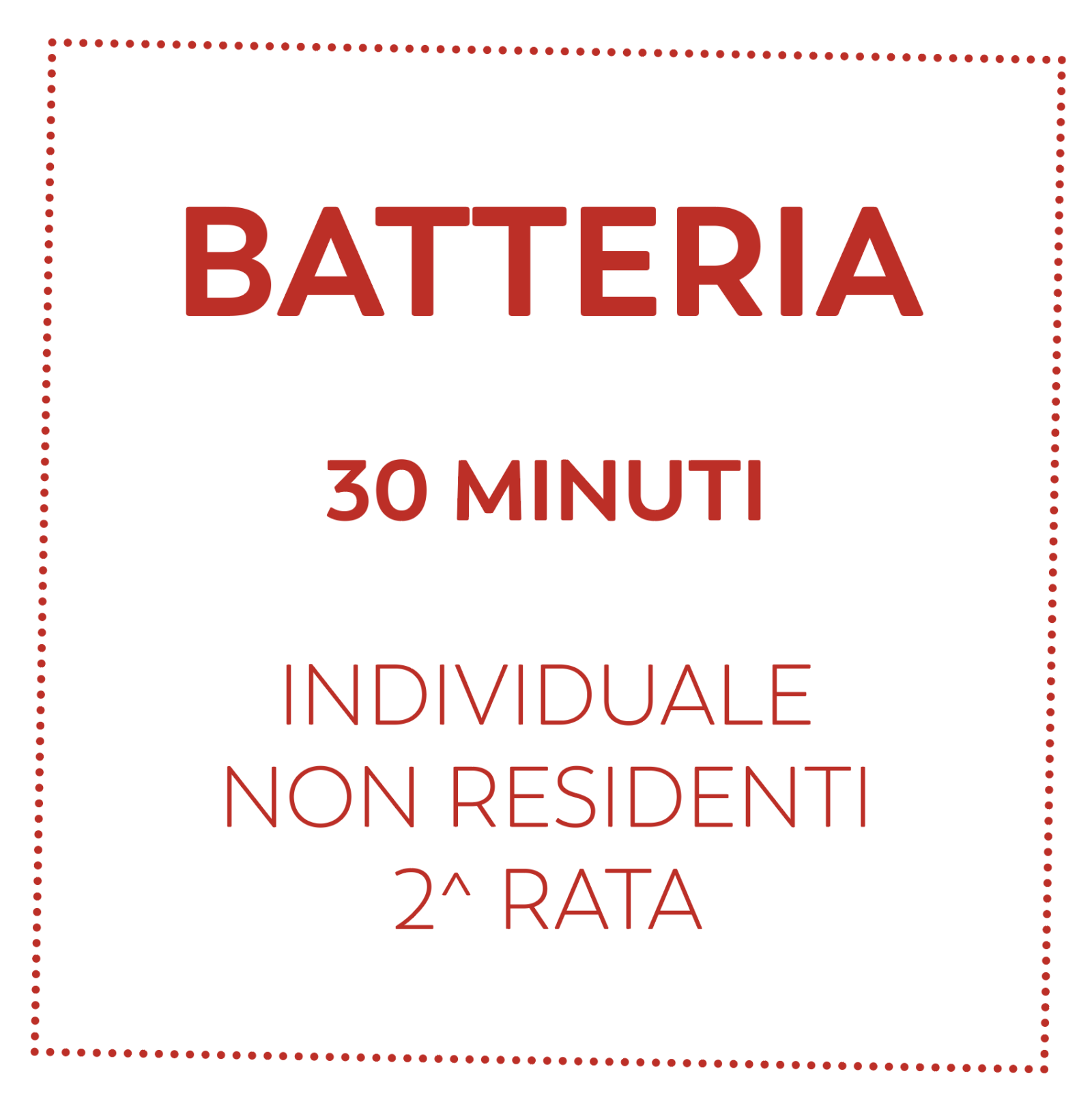 BATTERIA 30 MIN - NON RESIDENTI - 2^ RATA
