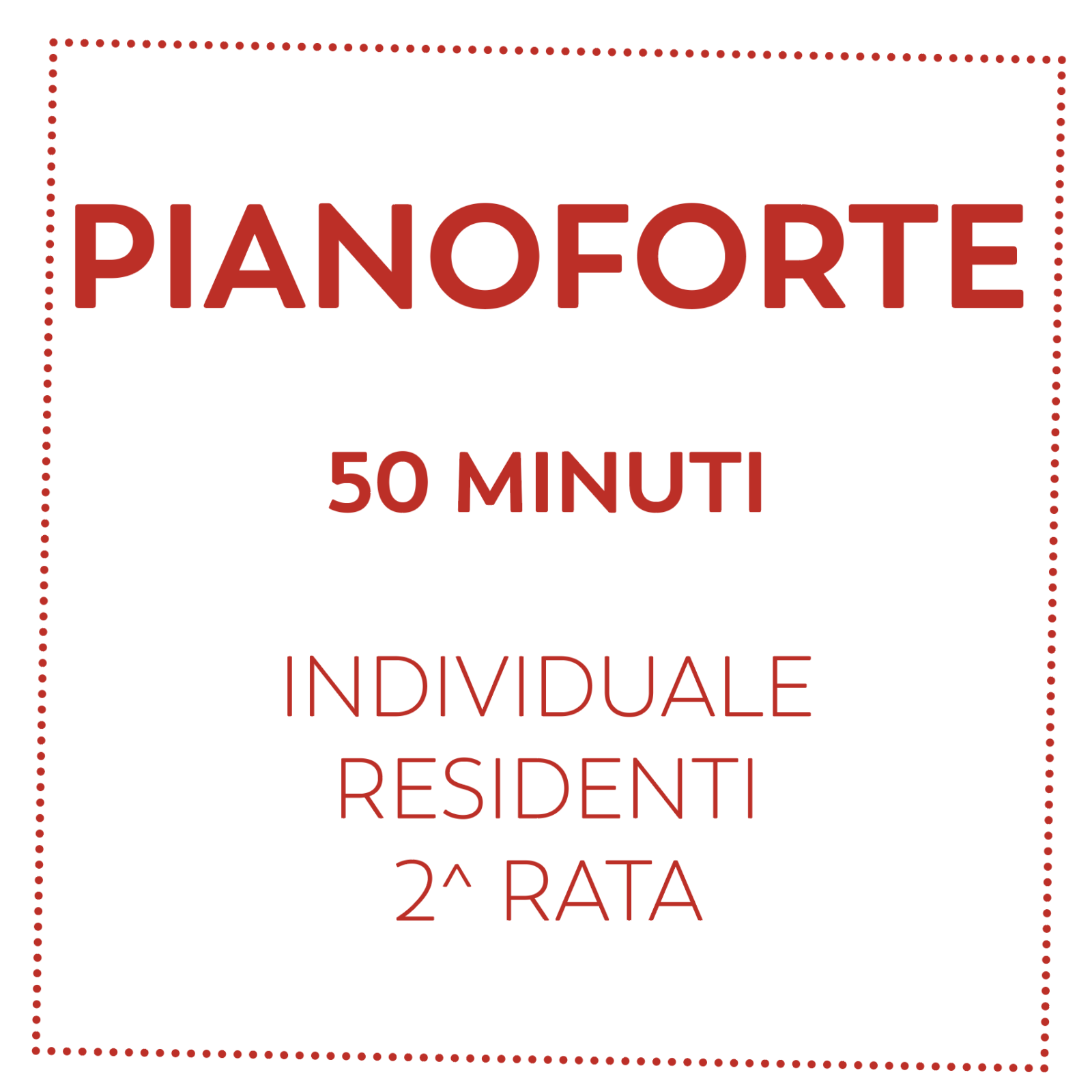 PIANOFORTE 50 MIN - RESIDENTI - 2^ RATA