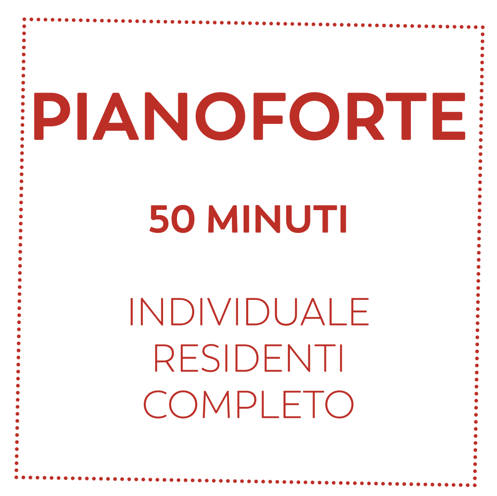 PIANOFORTE 50 MIN - RESIDENTI - COMPLETO