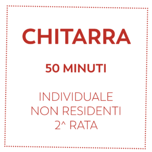 CHITARRA 50 MIN - NON RESIDENTI - 2^ RATA