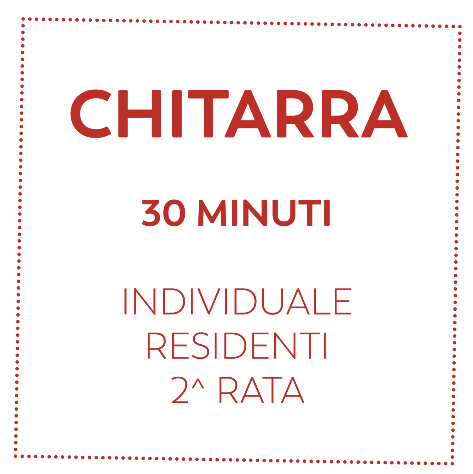 CHITARRA 30 MIN - RESIDENTI - 2^ RATA