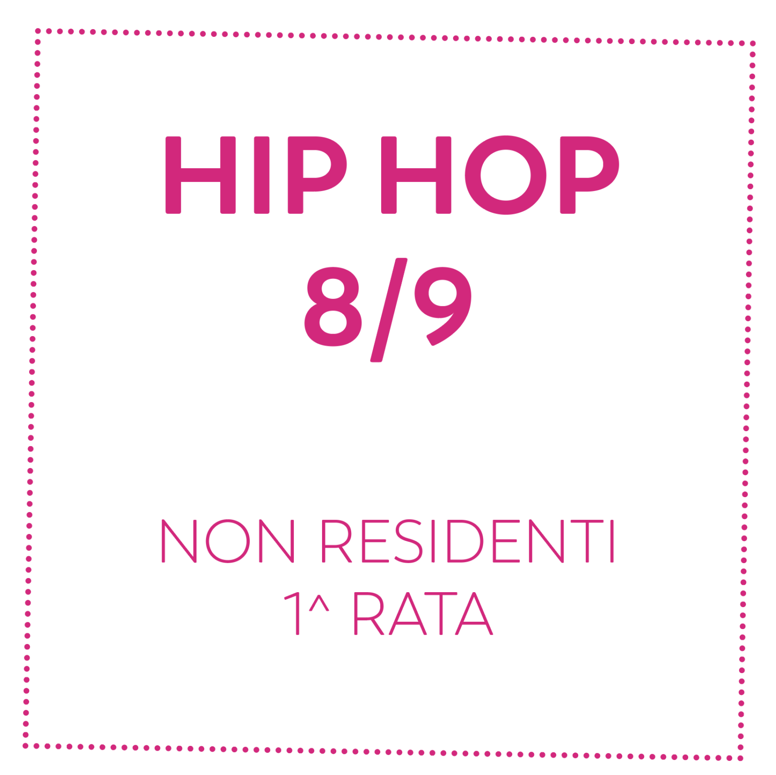 HIP HOP 8/9 - NON RESIDENTI - 1^ RATA