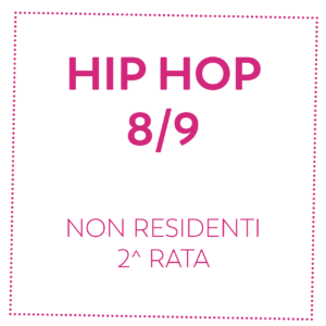 HIP HOP 8/9 - NON RESIDENTI - 2^ RATA