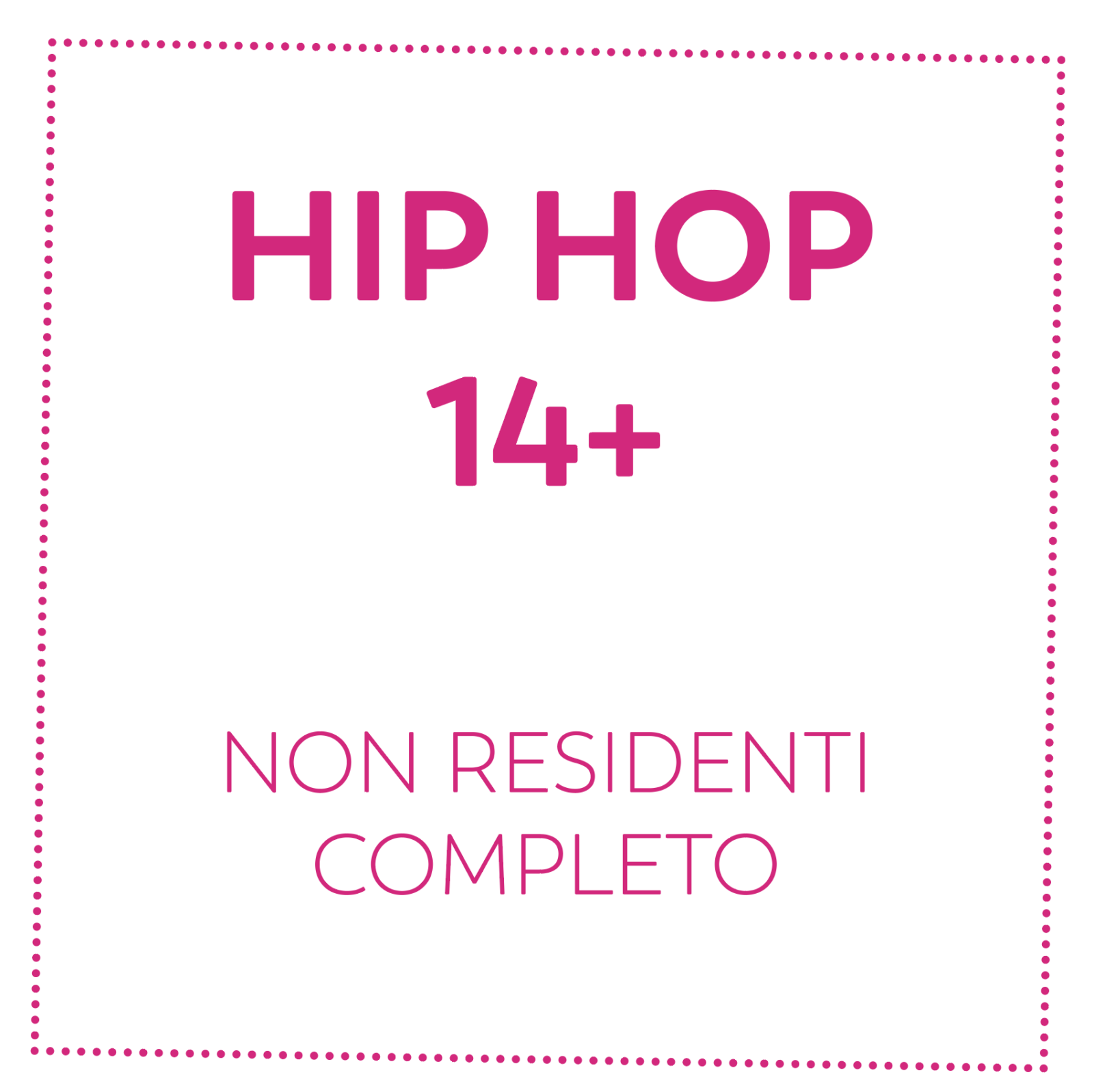 HIP HOP 14+ - NON RESIDENTI - COMPLETO