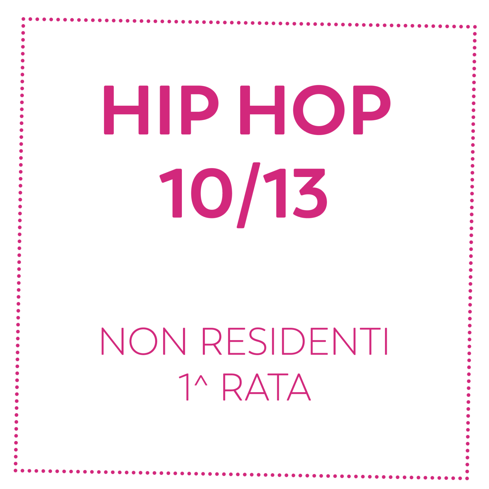 HIP HOP 10/13 - NON RESIDENTI - 1^ RATA