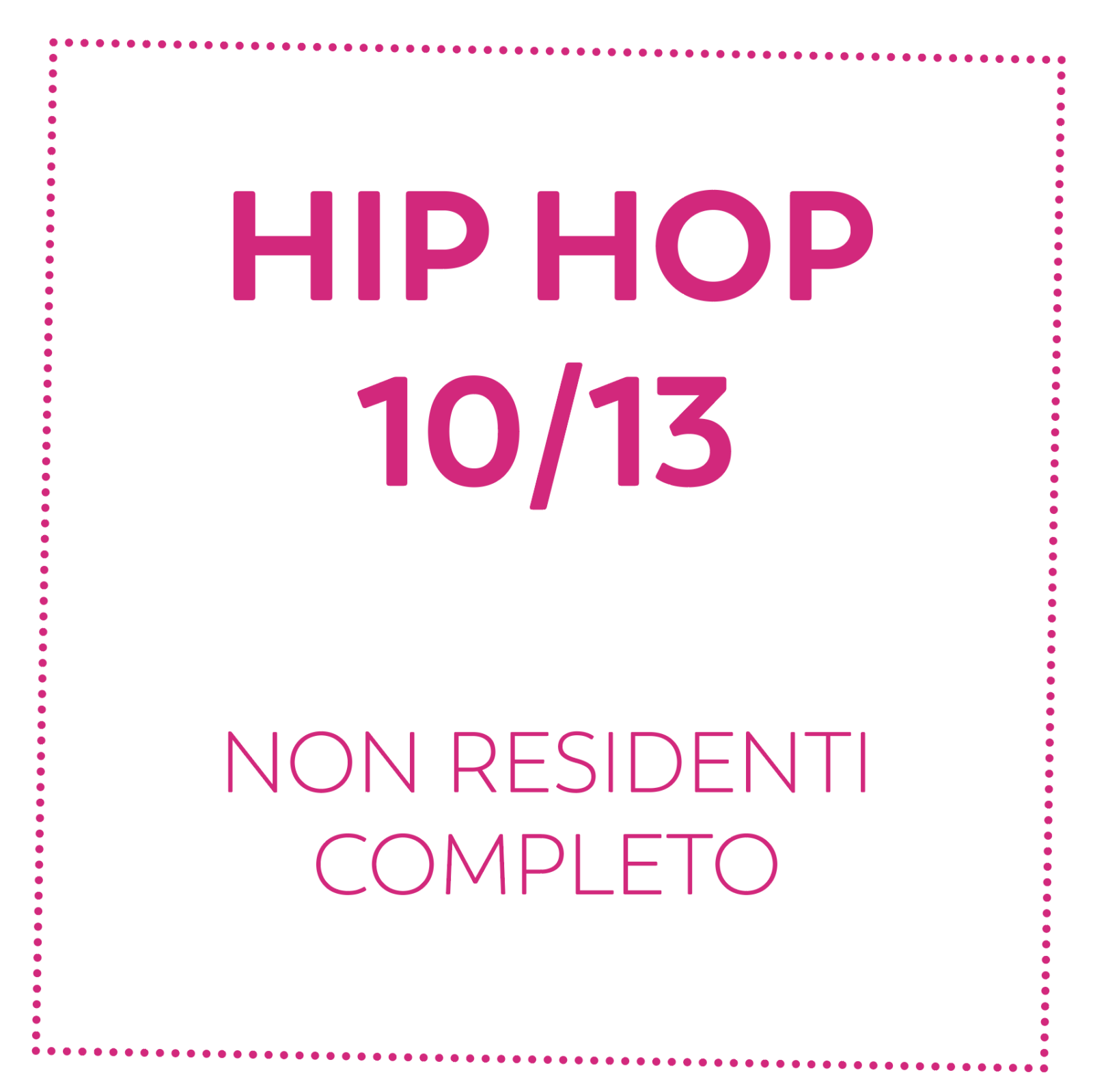 HIP HOP 10/13 - NON RESIDENTI - COMPLETO