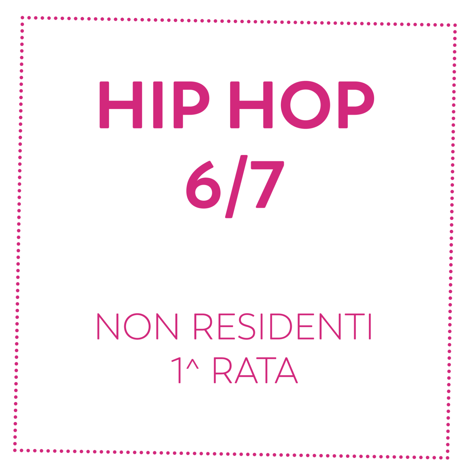 HIP HOP 6/7 - NON RESIDENTI - 1^ RATA