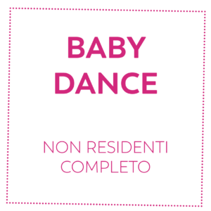 BABY DANCE - NON RESIDENTI - COMPLETO