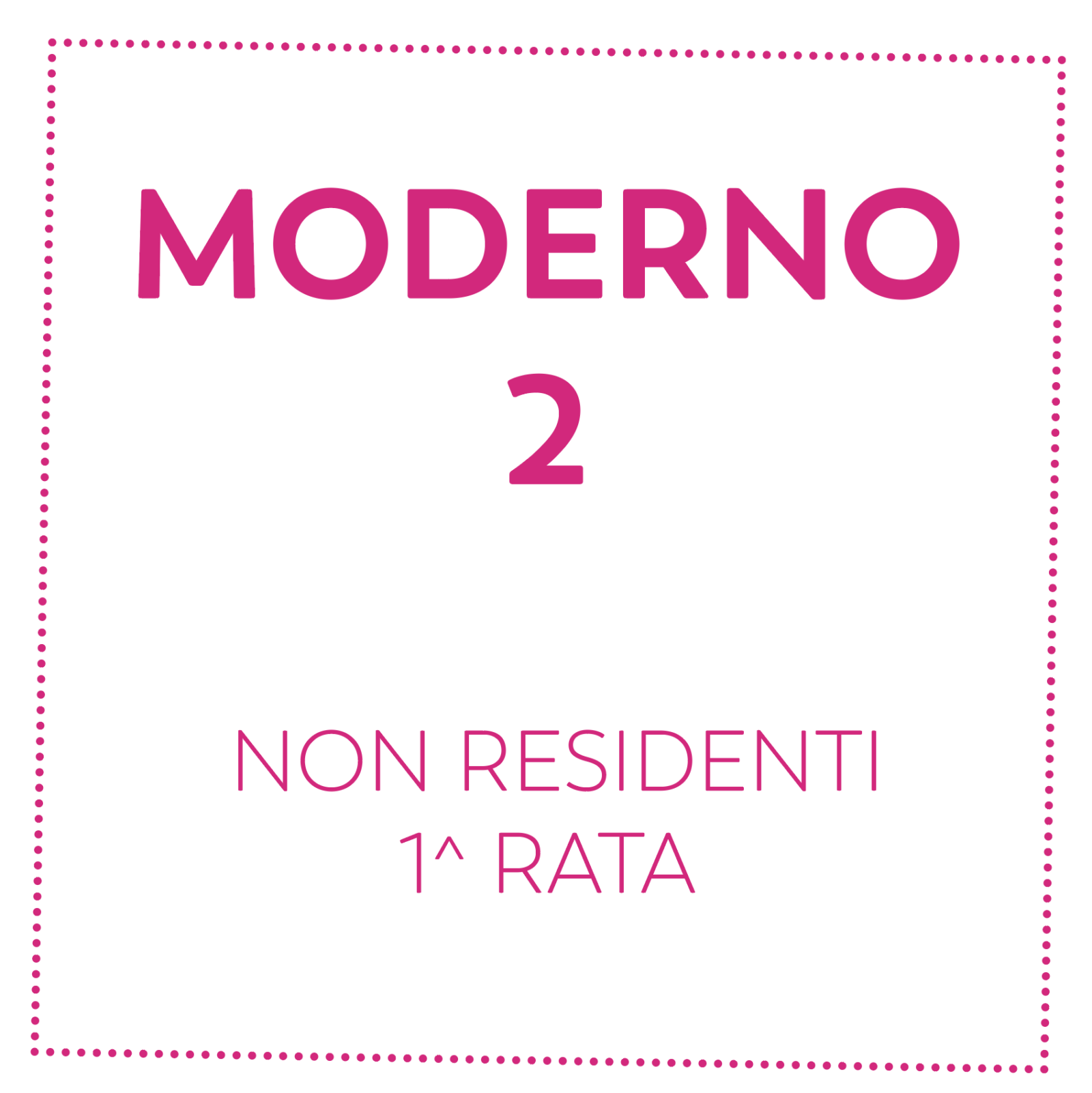 MODERNO 2 - NON RESIDENTI - 1^ RATA