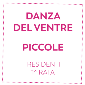 DANZA DEL VENTRE - PICCOLE - RESIDENTI - 1^ RATA