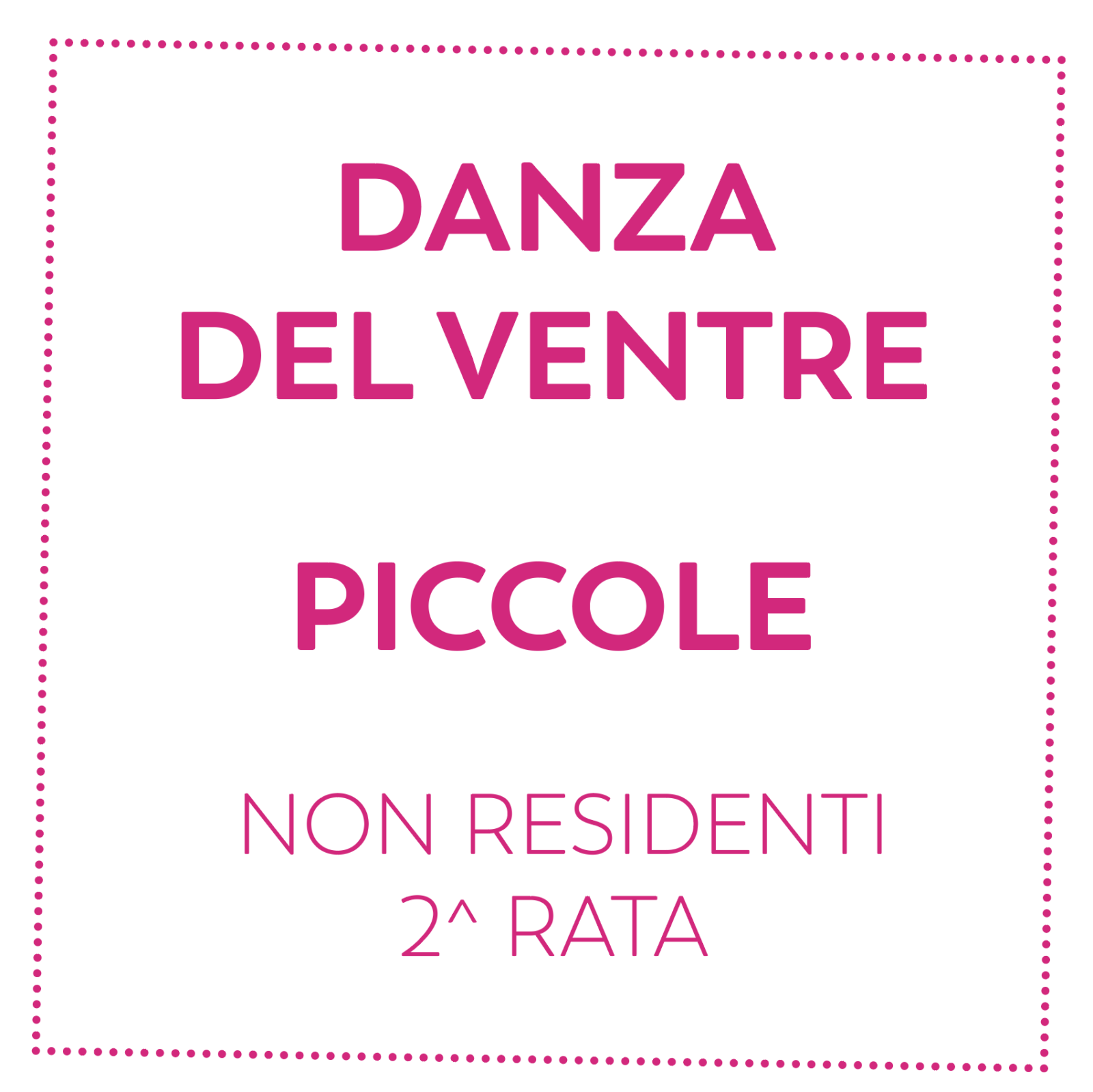 DANZA DEL VENTRE - PICCOLE - NON RESIDENTI - 2^ RATA
