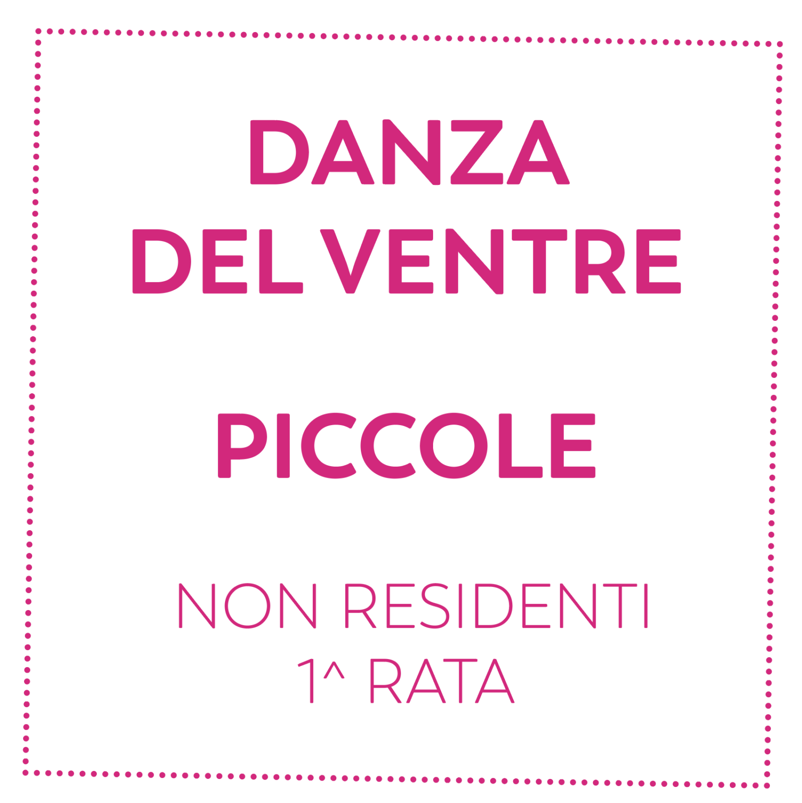 DANZA DEL VENTRE - PICCOLE - NON RESIDENTI - 1^ RATA