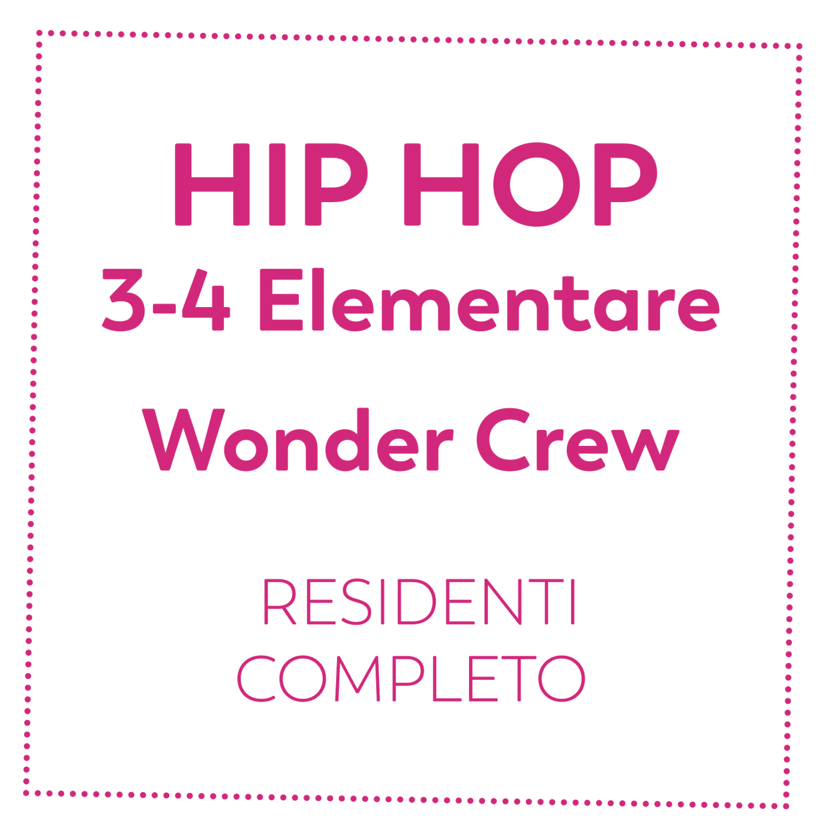 HIP HOP 3-4 ELEM - RESIDENTI - COMPLETO