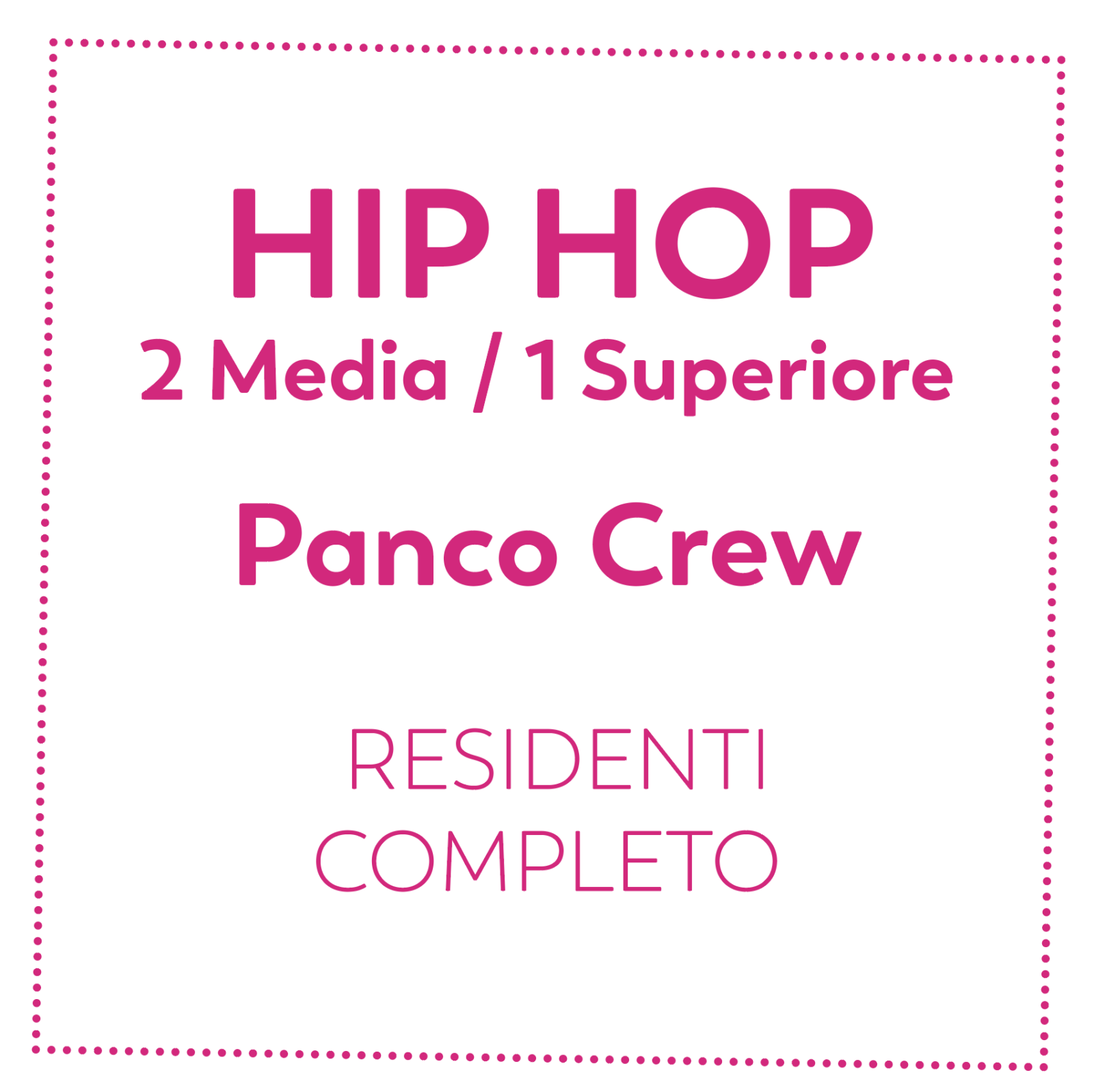 HIP HOP 2 M - 1 SUP - RESIDENTI - COMPLETO